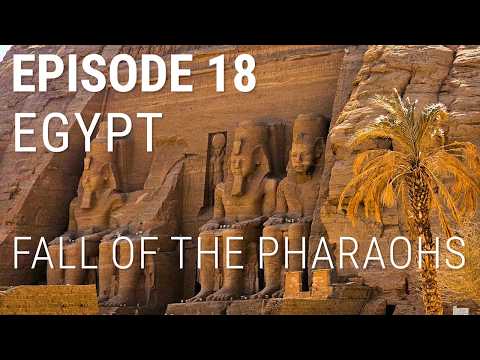 18. Egypt - Fall of the Pharaohs