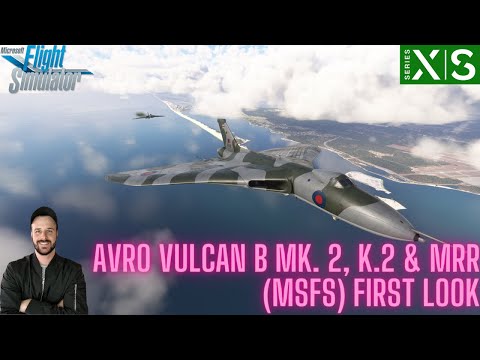 Avro Vulcan By Just Flight | MSFS2020: Unveiling the Delta-Wing Beauty! | First Look & Review | XBOX