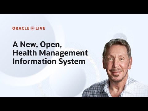 Larry Ellison delivers Oracle's vision to advance global healthcare I Oracle Live