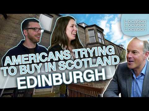 From The STATES To Scotland! Americans Set Their Sights Overseas… | Location, Location, Location