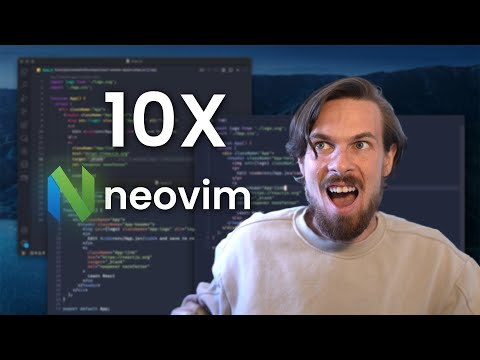 10x Your Neovim Experience