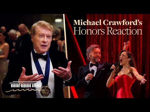 Michael Crawford on Receiving a Kennedy Center Honor