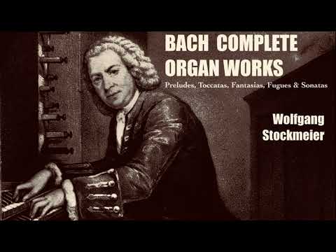 Bach: Complete Preludes, Toccatas, Fantasias, Fugues & Sonatas ( ref.record.: Wolfgang Stockmeier)