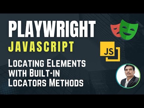 Playwright with Javascript | Locating Web Elements | Playwright built-in locator methods | Part 5