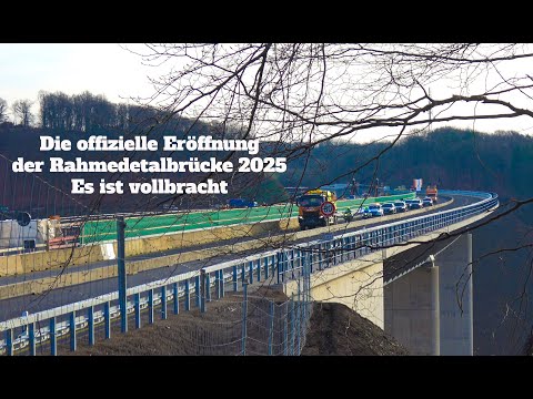Rahmedetalbrücke - die Eröffnung Dez. 2025 Teil 27