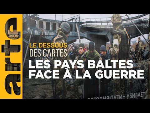Pays baltes : aux portes de la guerre - Le dessous des cartes | ARTE