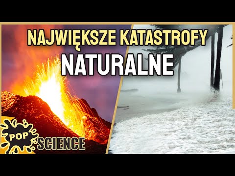 Tsunami, trzęsienia ziemi i wulkany, czyli największe katastrofy naturalne - POP Science #78