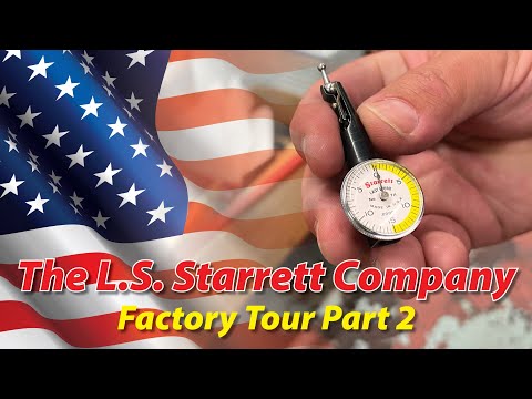 The L.S. Starrett Company Factory Tour Part 2
