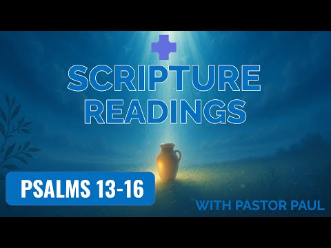The Book Of Psalms | Live Scripture Reading (Psalms 13-16) | Trust God’s justice and righteousness