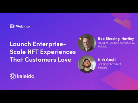 Launch Enterprise Scale NFT Experiences That Customers Love