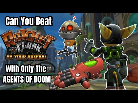 Is It Possible To Beat Ratchet & Clank Up Your Arsenal With Only The Agents Of Doom?
