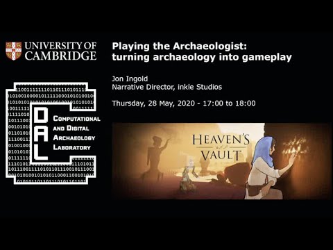 Playing the Archaeologist: turning archaeology into gameplay - Jon Ingold,  Inkle Studios