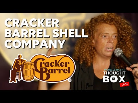Cracker Barrel Shell Company (Cut From Michelle Wolf's Thought Box)