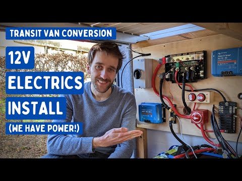 Campervan 12V Electrics Install (We Have Power!) | Transit Van Conversion E22