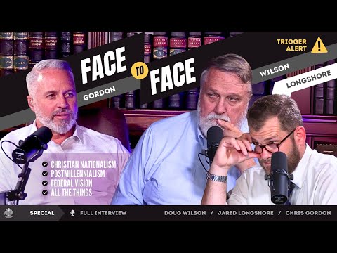 Debating Doug Wilson Face to Face: Christian Nationalism, Federal Vision & Postmillennialism