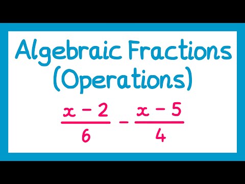 Algebraic Fractions (Operations) - GCSE Higher Maths