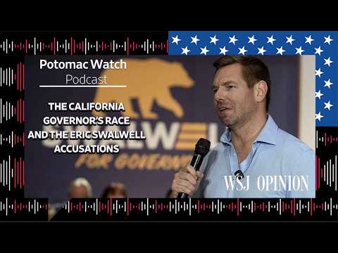 The California Governor's Race and the Eric Swalwell Accusations