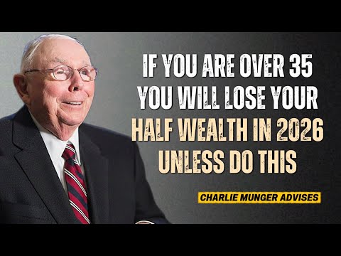 Charlie Munger : Everyone Over 35 Will Lose Money in 2026 (Unless...)