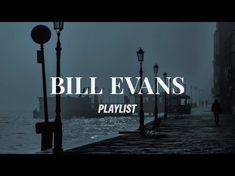 𝒑𝒍𝒂𝒚𝒍𝒊𝒔𝒕 | Bill Evans' Best Songs for Reading & Studying
