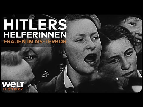FRAUEN IM NS-SYSTEM: Von BDM-Lagern zu Massenmorden – Täterinnen des Dritten Reichs | Doku