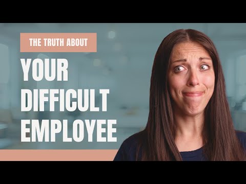 If You Have A Difficult Employee....Use THIS Strategy!