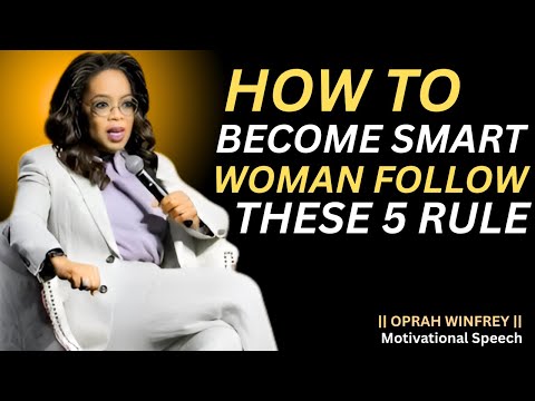“How to Become a Smart Woman Follow These 5 Rules”| Oprah Winfrey Motivation.