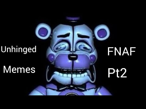 10 minutes of unhinged FNAF memes #pt2