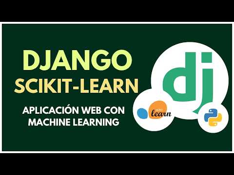 DJANGO y MACHINE LEARNING - DESPLIEGUE de MODELO de MACHINE LEARNING con DJANGO