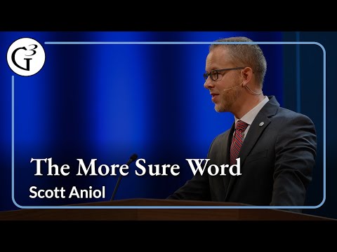 The More Sure Word | Scott Aniol
