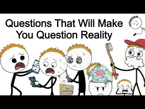Questions That Will Make You Question Reality