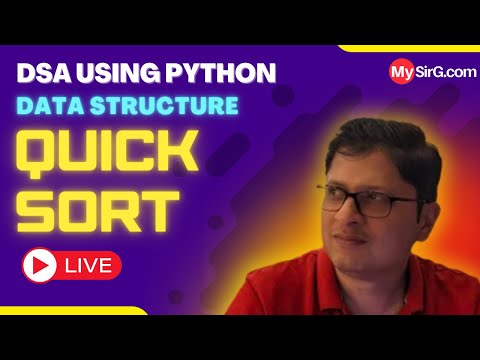 Quick Sort | DSA using Python | हिंदी में | MySirG