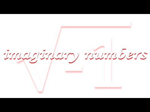 Imaginary and Complex Numbers
