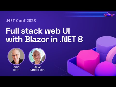 Full stack web UI with Blazor in .NET 8 | .NET Conf 2023