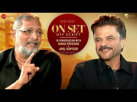 Candid Conversation: Nana Patekar & Anil Kapoor | On Set Off Script