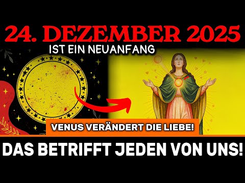 ES BEGINNT! VENUS WECHSELT AM HEILIGABEND! 24. Dezember – die LIEBE nimmt eine NEUE FORM an!