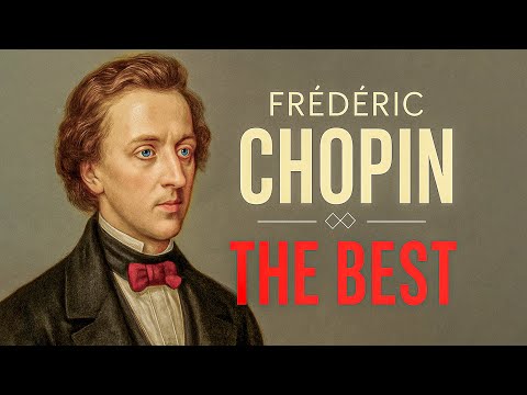 Best of Chopin You Must Hear Once in Your Life