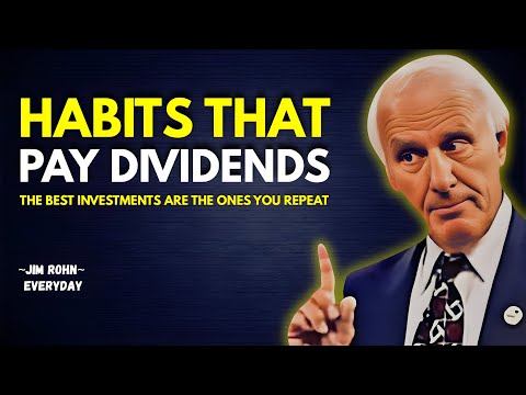Habits That Pay Dividends | Jim Rohn Motivation