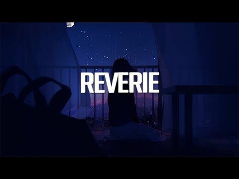 Reverie | Chillstep Mix 2025