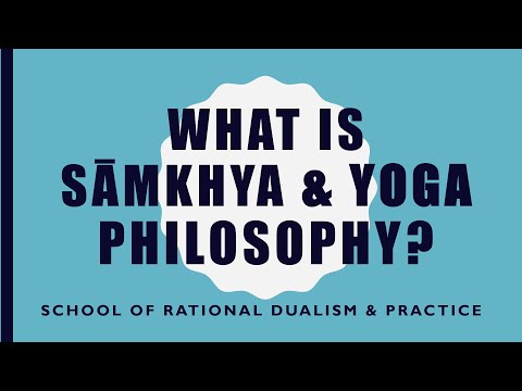 What is Samkhya & Yoga Philosophy?
