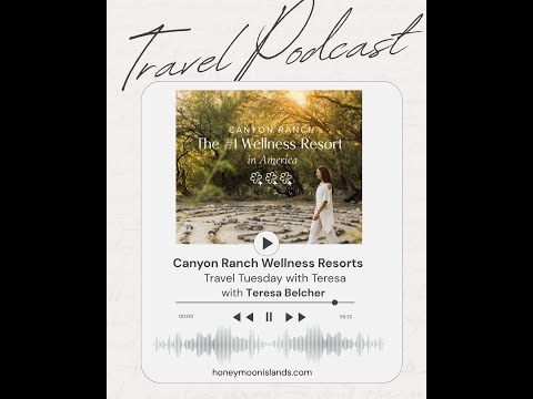 Canyon Ranch Wellness Resorts | Travel Tuesday with Teresa