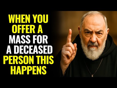 ⚠️ Padre Pio Revealed What Happens When You Offer a Mass for a Soul in Heaven or Hell