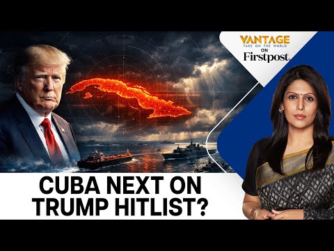 Cuba in the Crosshairs: Is the US Preparing a Blockade? | Vantage with Palki Sharma | N18G
