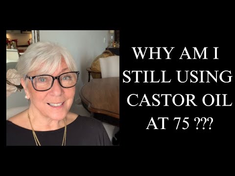 WHY AM I STILL USING CASTOR OIL AT 75 ?