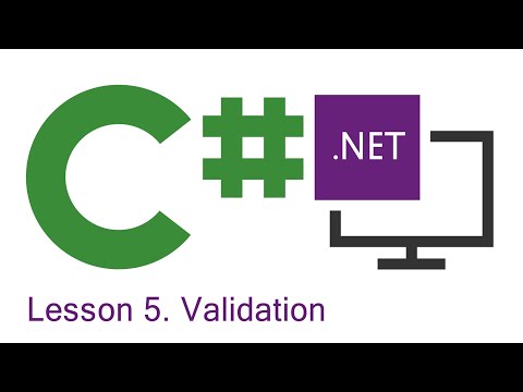 C# Programming: Lesson 5.  Validation