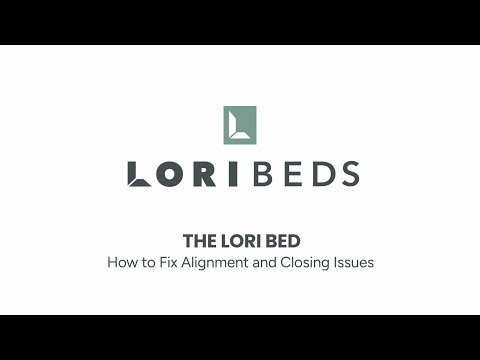 The Lori Bed - How to Fix Alignment and Closing Issues