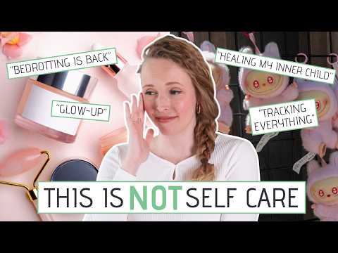 10 TOXIC Self Care Trends I Don't Buy or Do