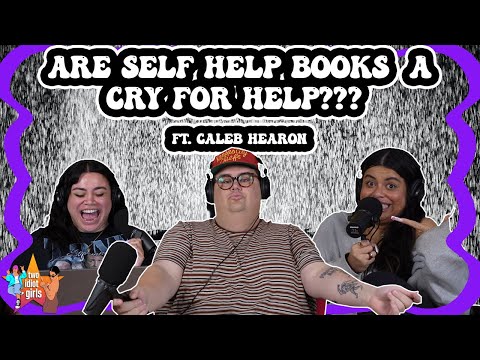 Are Self Help Books a Cry for Help??? FT. Caleb Hearon!!!
