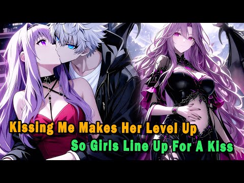Kissing Me Will Level Her Up, All Girls Are Lining Up To Beg Me Kiss Them #anime #Manga #animerecap