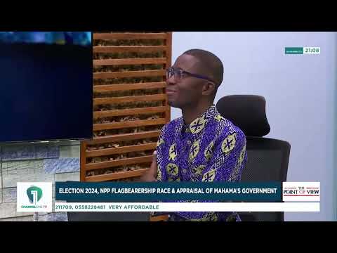 The Point of View: Kyei-Mensah-Bonsu on Election 2024, NPP Flagbearer Race & Mahama’s Record