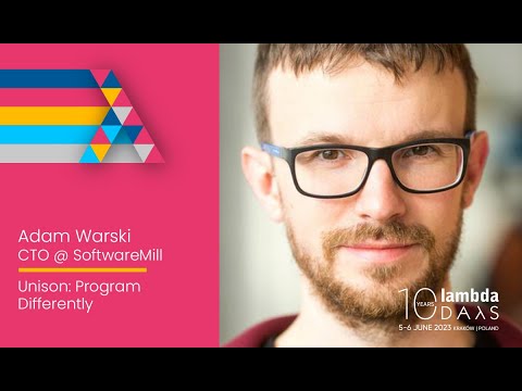 Unison: program differently by Adam Warski | Lambda Days 2023